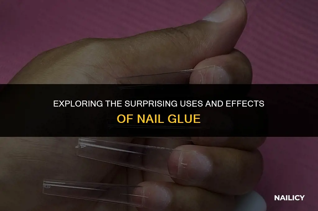 what does nail glue do