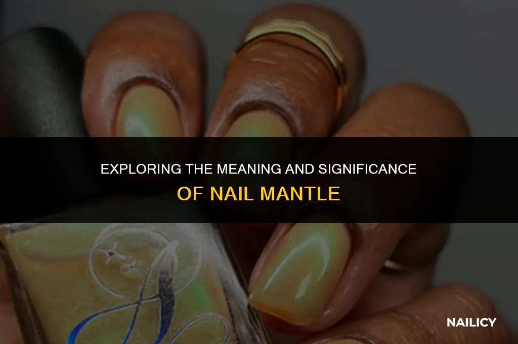 what does nail mantle