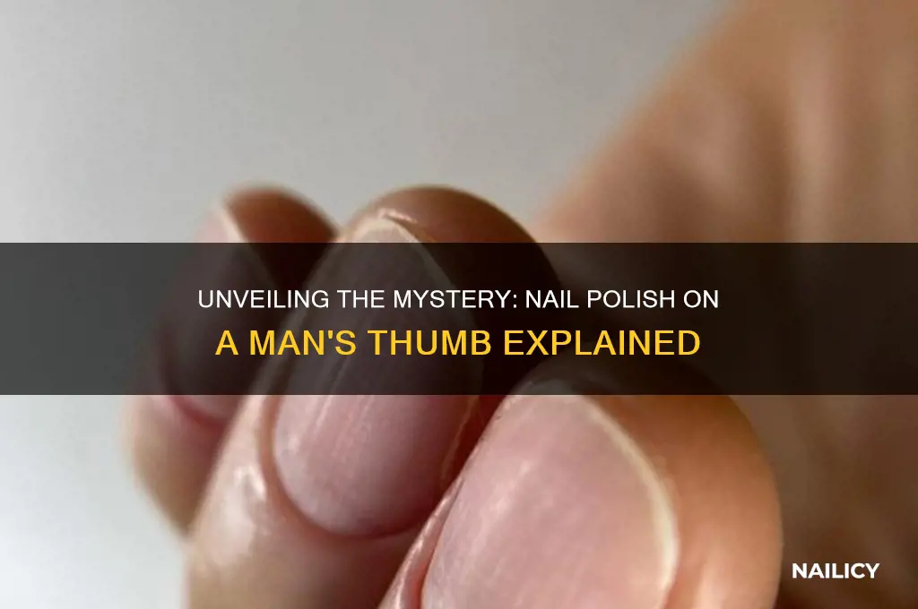 what does nail polish on only a mans thumb mean