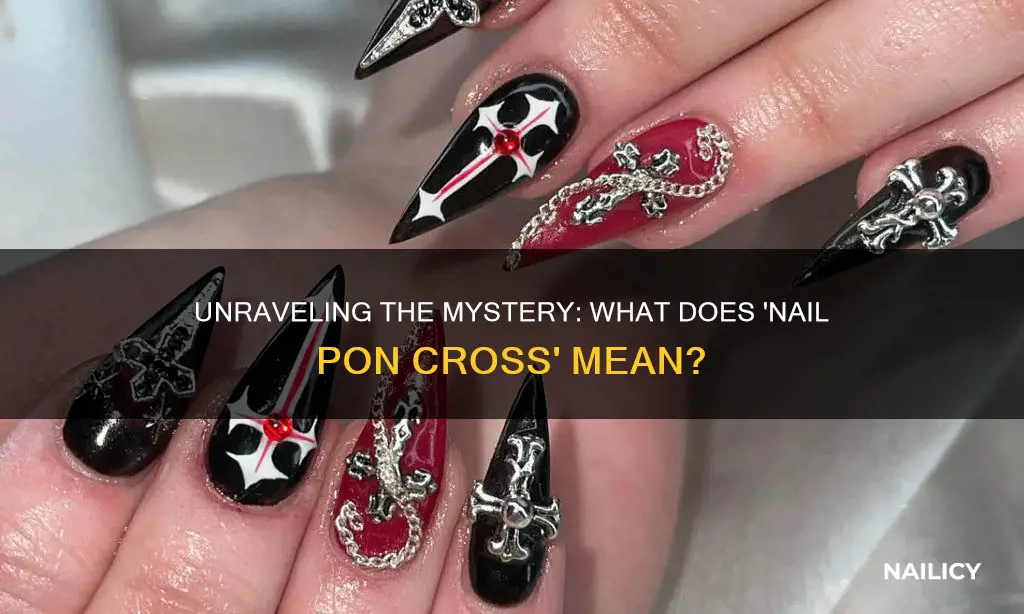 what does nail pon cross mean