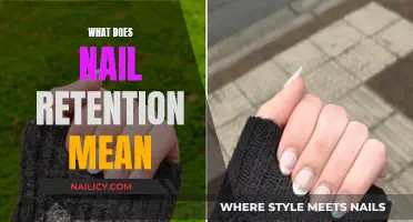 Nail Retention: Understanding the Process and Benefits