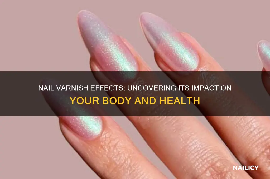 what does nail varnish do to your body