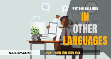 Nail Language: Understanding the Global Meanings of 'Nails'