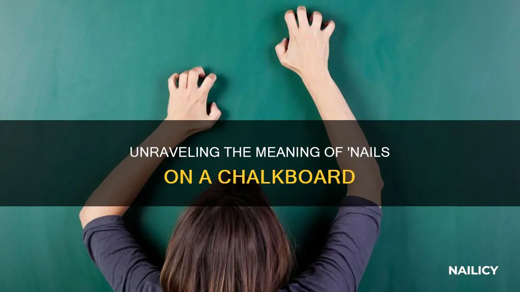 what does nails on a chalkboard mean