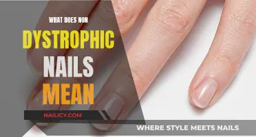 Understanding Non-Dystrophic Nails: A Comprehensive Guide