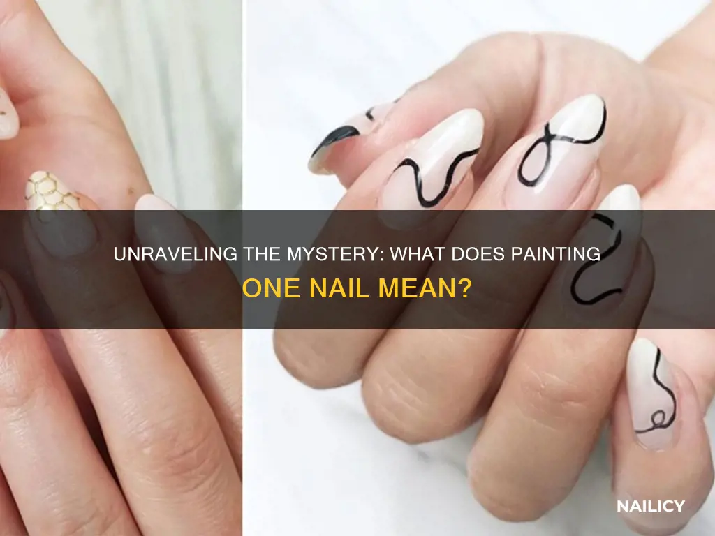 what does painting one nail mean