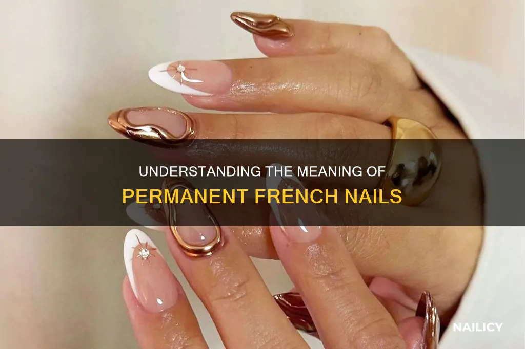 what does permanent french nails mean