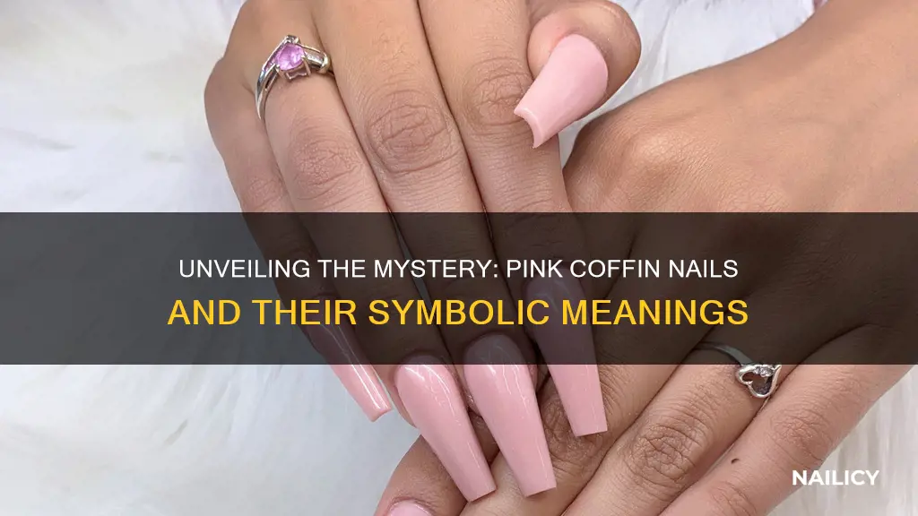 what does pink coffin nails mean