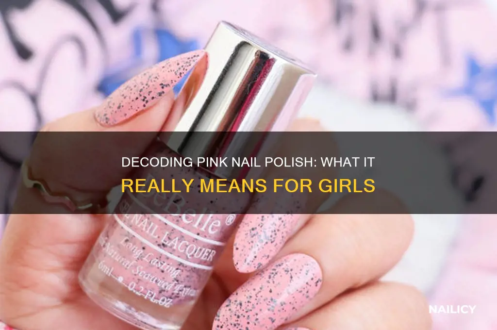 what does pink nail polish mean on a girl