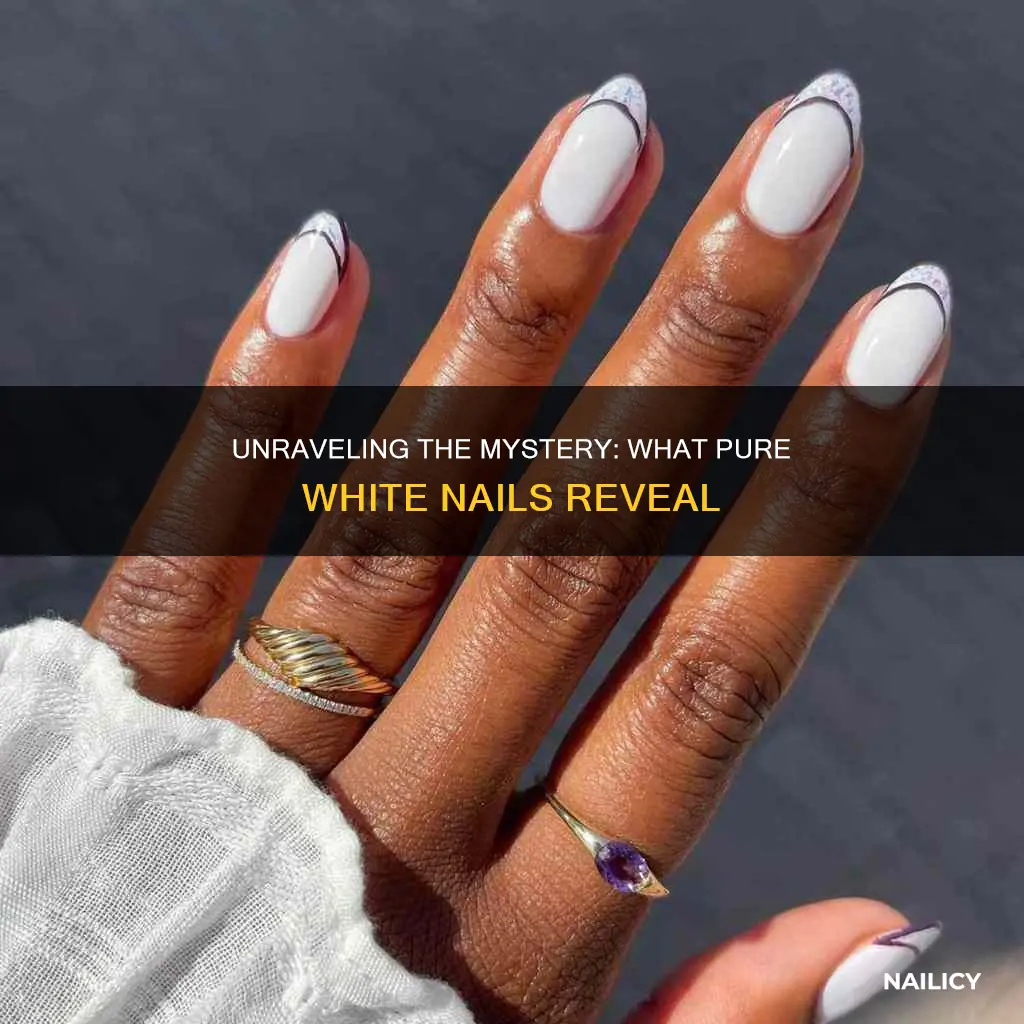 what does pure white nails mean