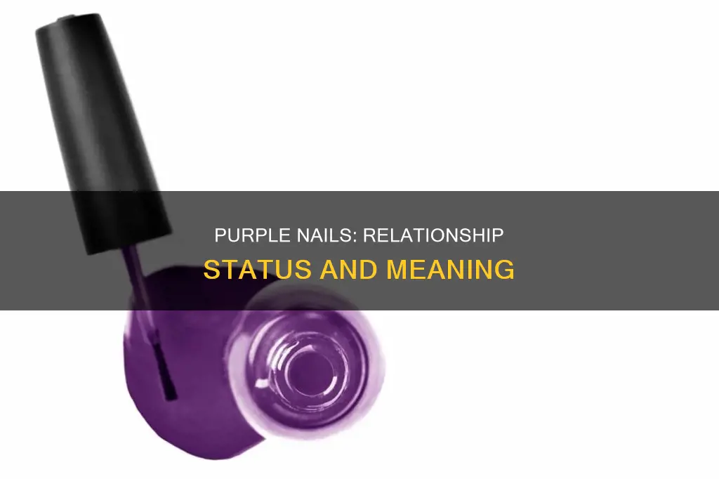 what does purple nails mean relationship