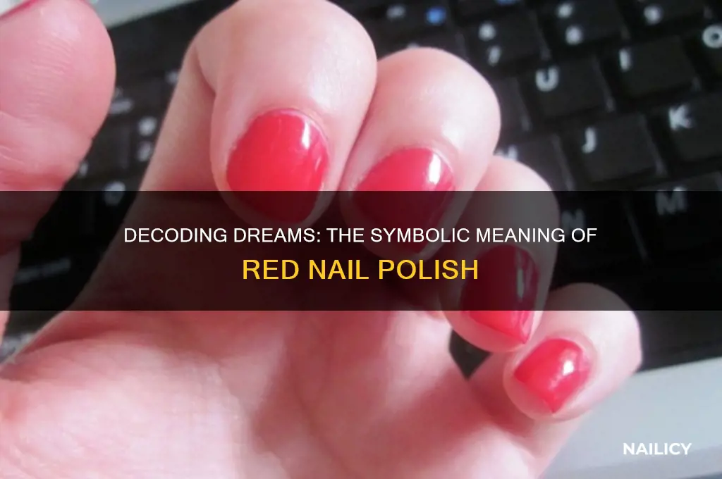 what does red nail polish mean in a dream