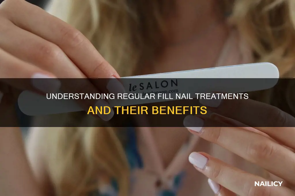 what does regular fill mean in nails
