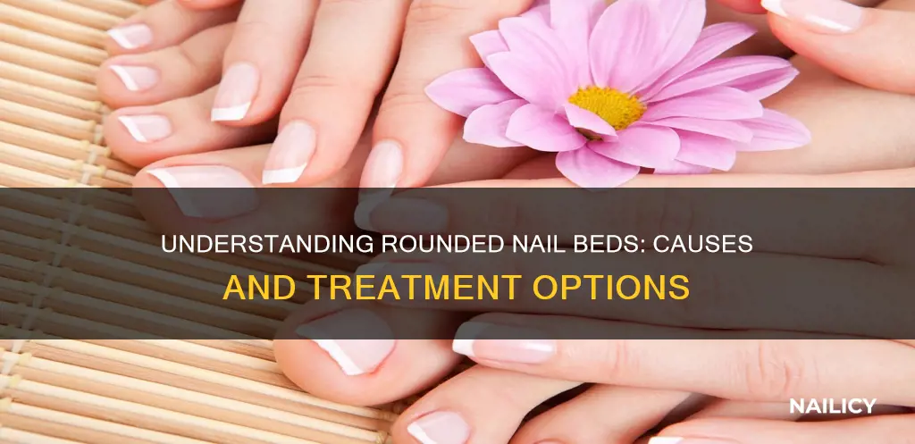 what does rounded nail beds mean