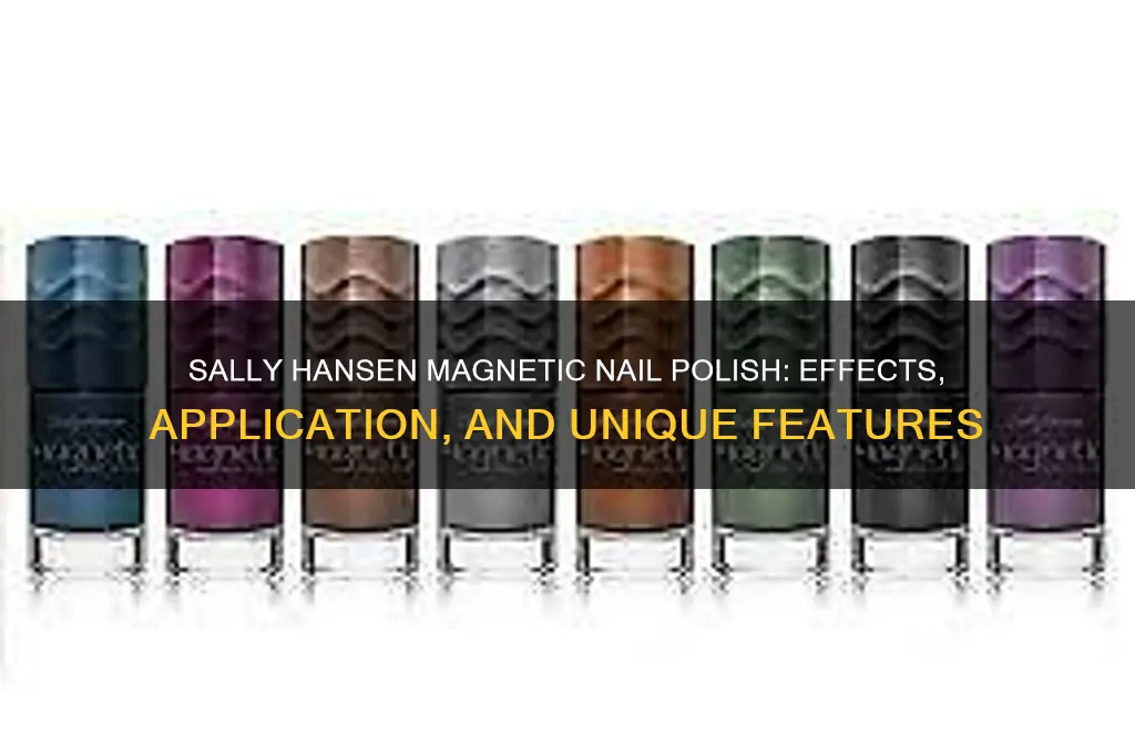 what does sally hansen magnetic nail polish do