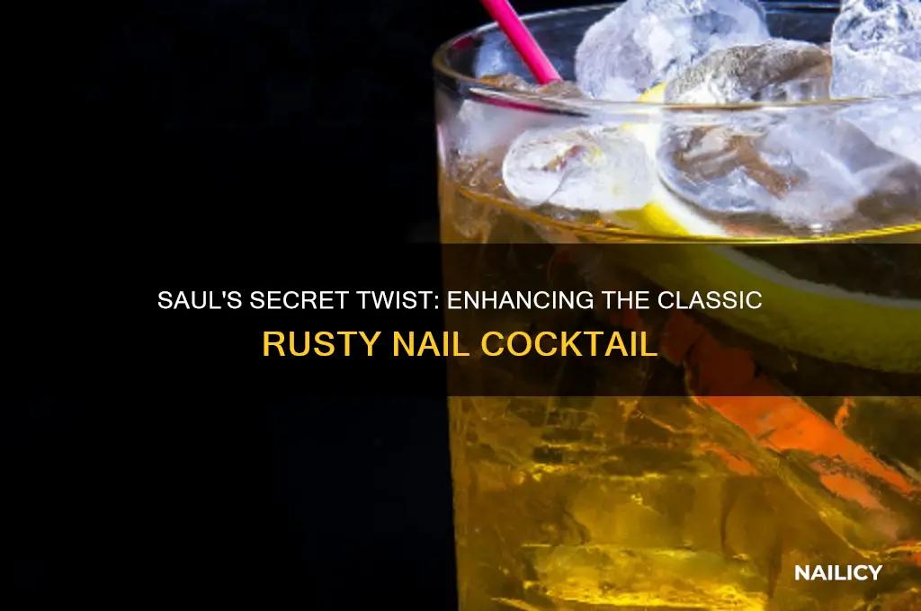 what does saul add to his rusty nail
