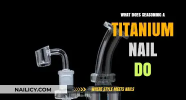 Why Seasoning Your Titanium Nail Enhances Flavor and Durability