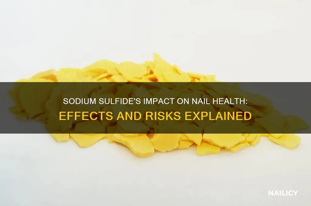 what does sodium sulfide do to nail
