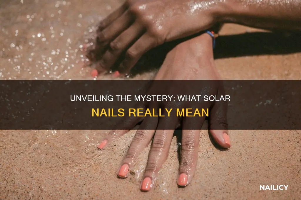 what does solar nails mean