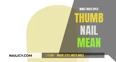The Split Thumb Nail: What Does It Mean?