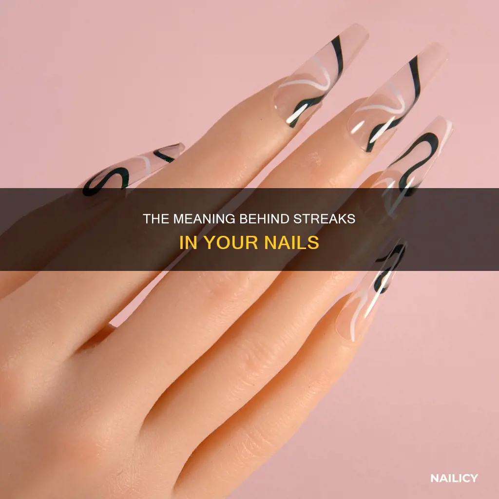 what does streaks in your nails mean