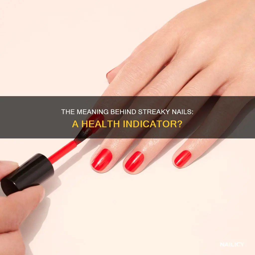 what does streaky nails mean