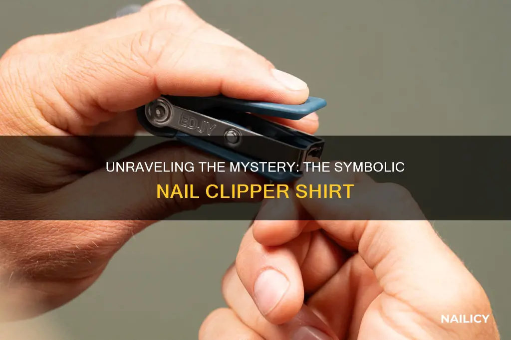 what does the nail clipper shirt mean