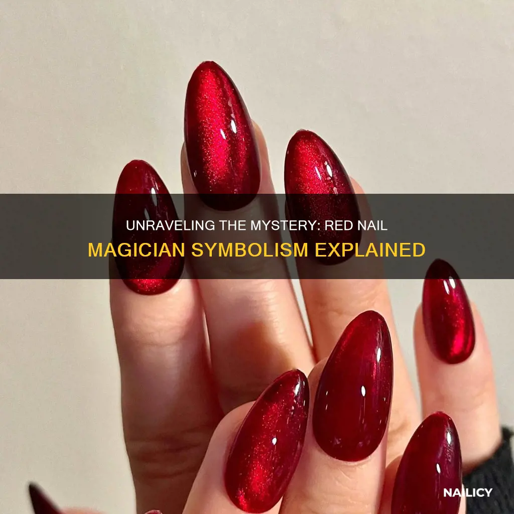 what does the red nail magician mean