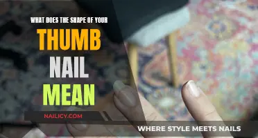 The Thumb Nail Shape: What Does It Mean?