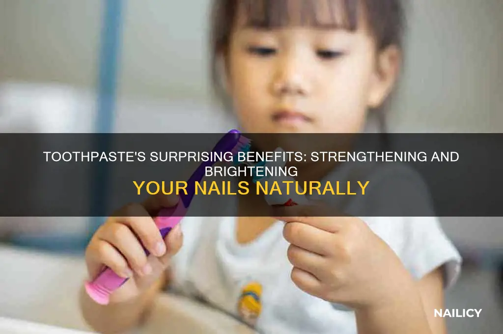 what does toothpaste do for your nails