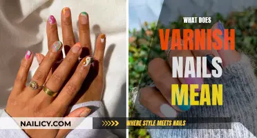 Varnish Nails: Understanding the Process and Benefits