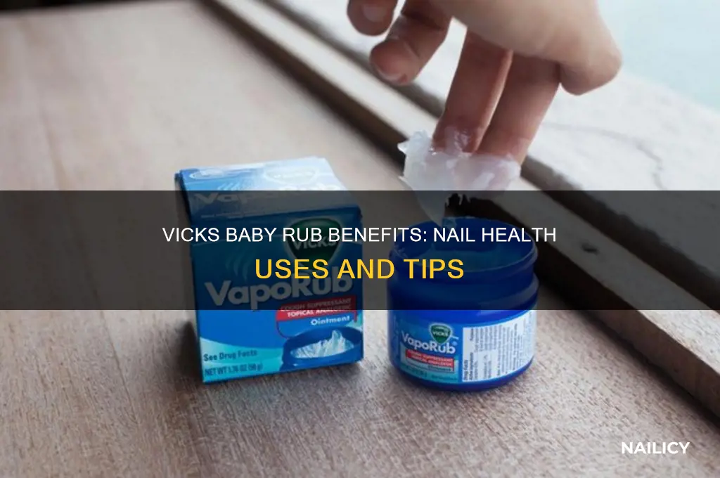 what does vicks baby rub do for nails