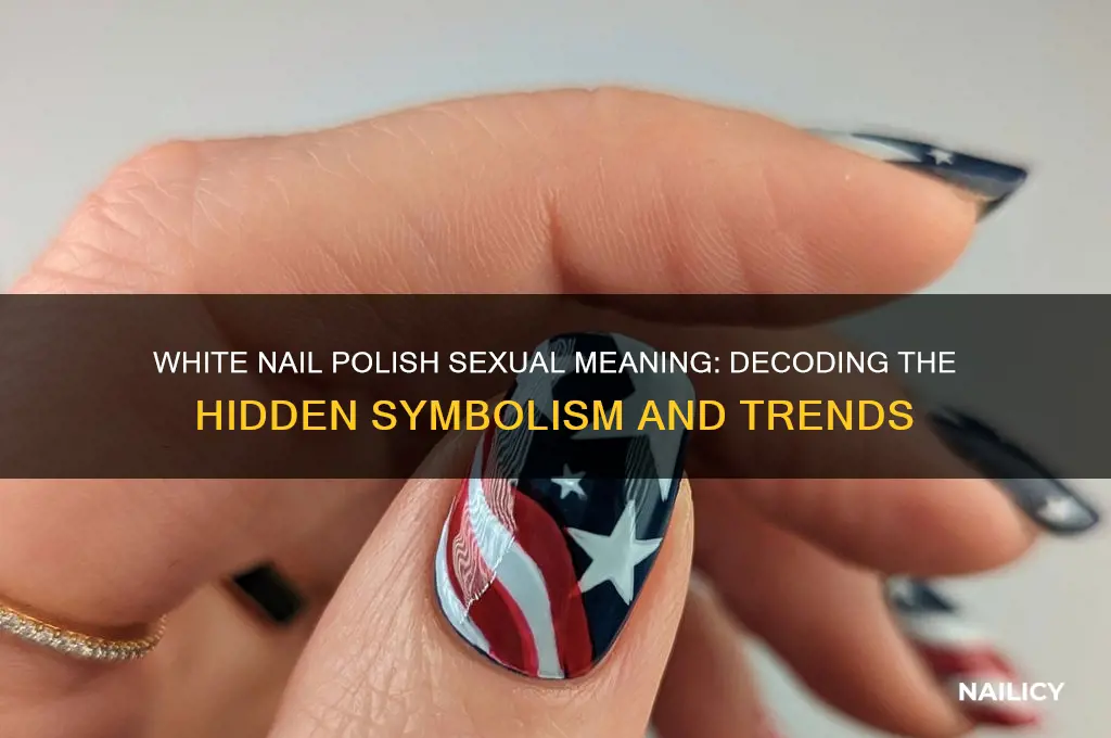 what does white nail polish mean sexually