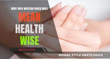 Whiteish Fingernails: What Your Nails Are Trying to Tell You