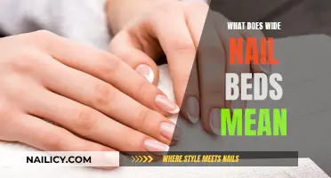 Wide Nail Beds: What Do They Mean for Your Health?