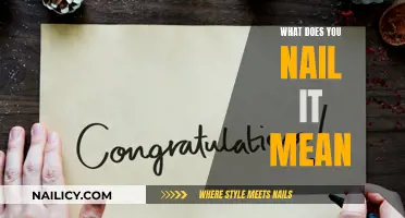 Nail It: Understanding the True Meaning of This Expression
