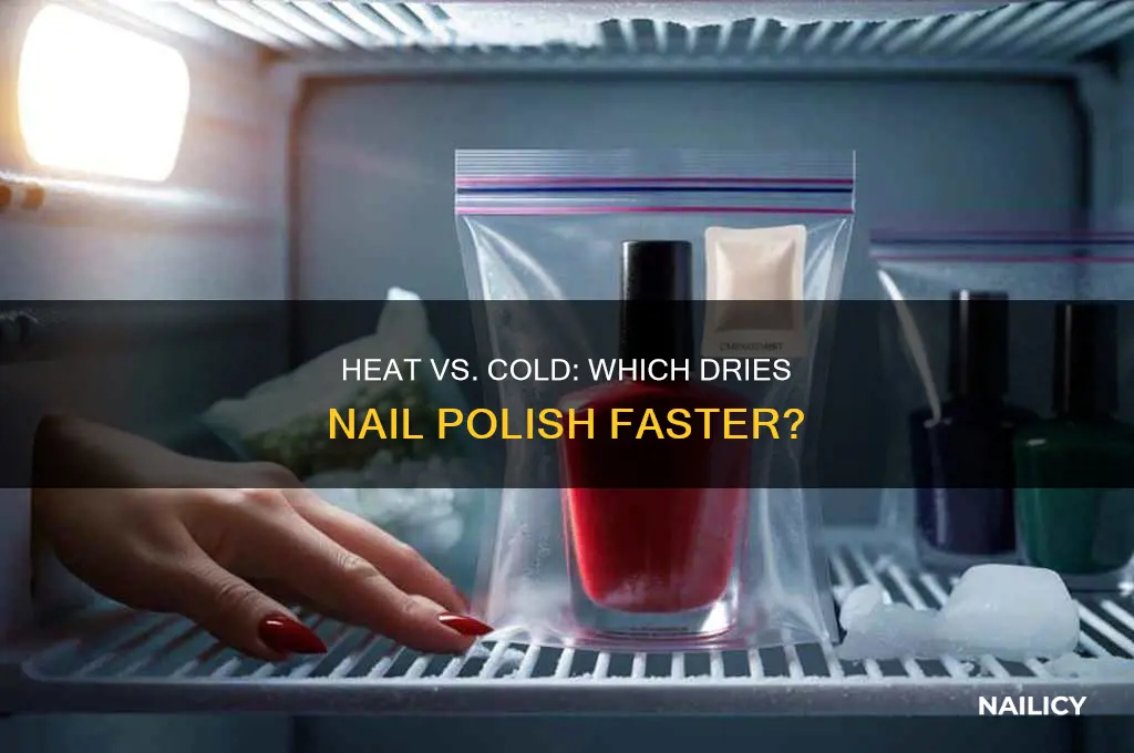 what dries nail polish faster heat or cold