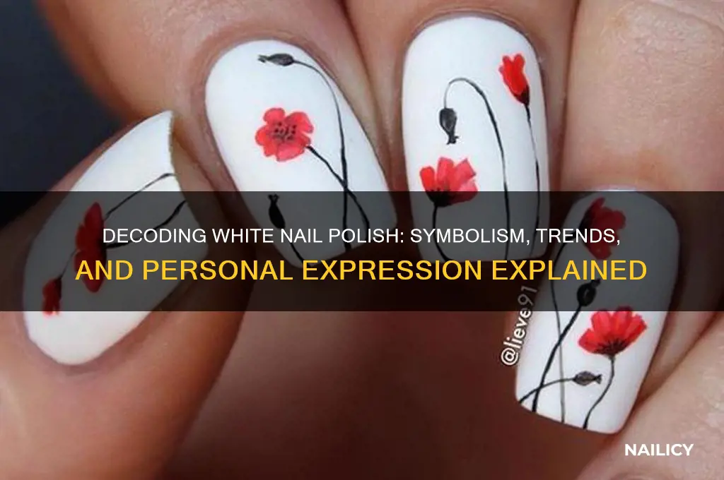 what foes white nail polish mean
