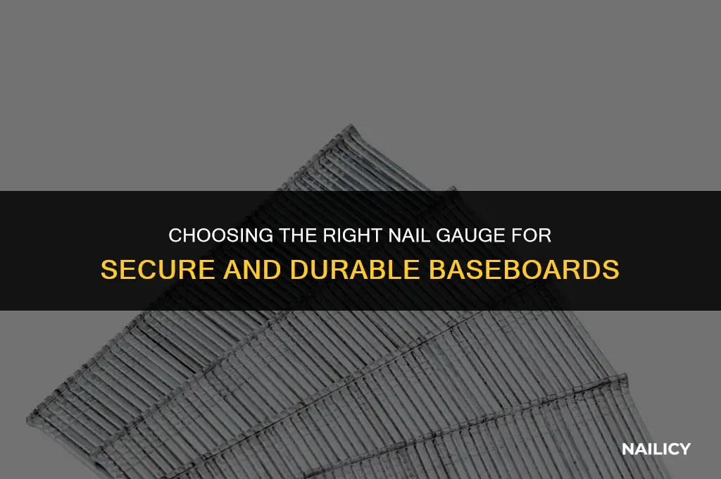 what gauge nail for baseboards