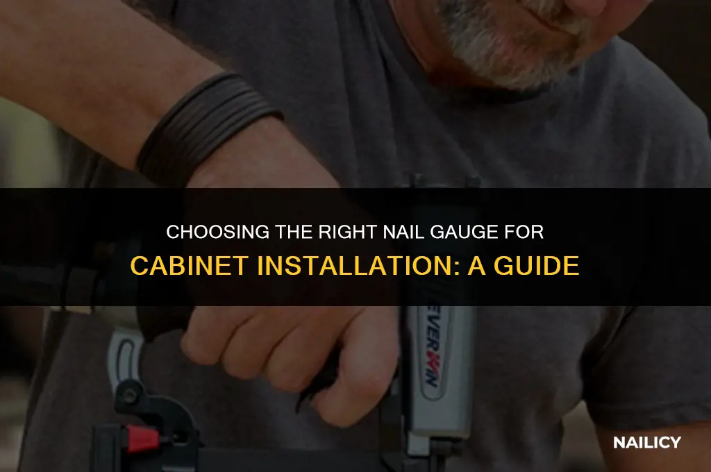 what gauge nail for cabinets