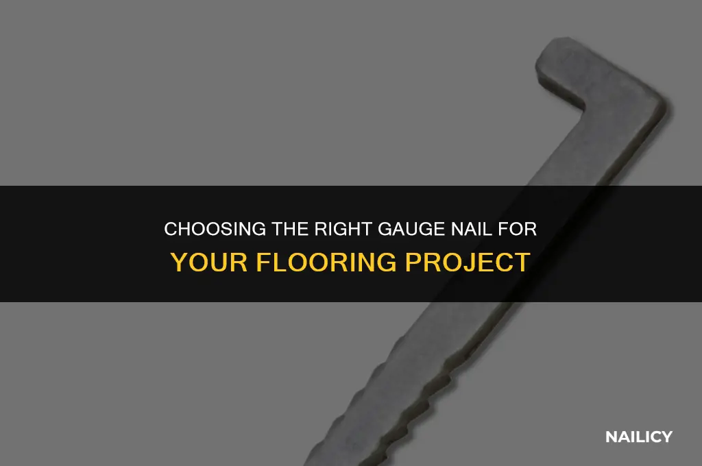 what gauge nail for flooring