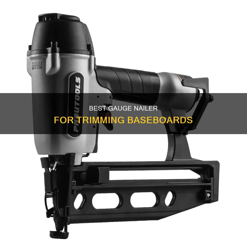 what gauge nailer trim basebaord