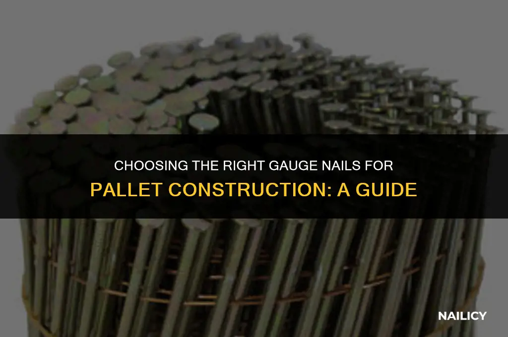 what gauge nails for pallets