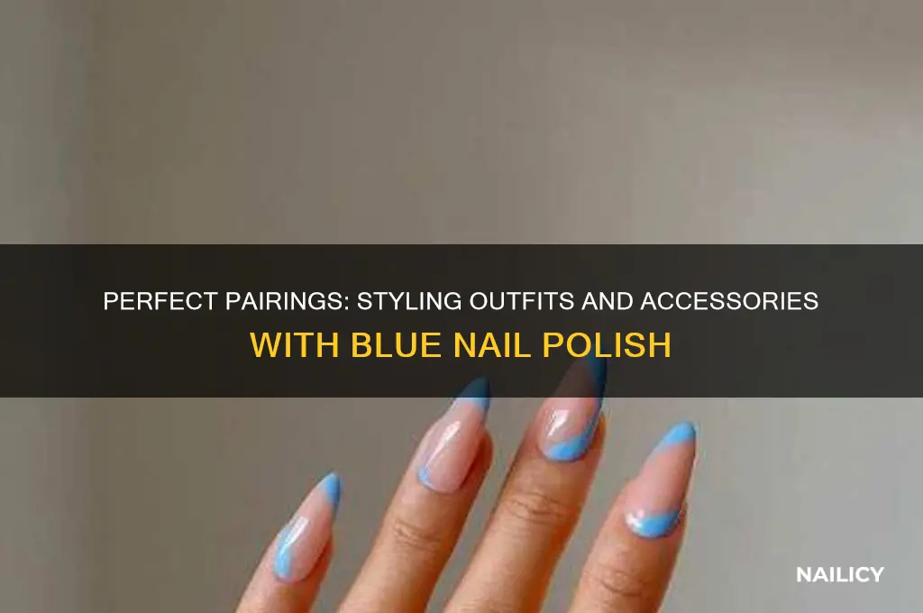 what goes with blue nail polish
