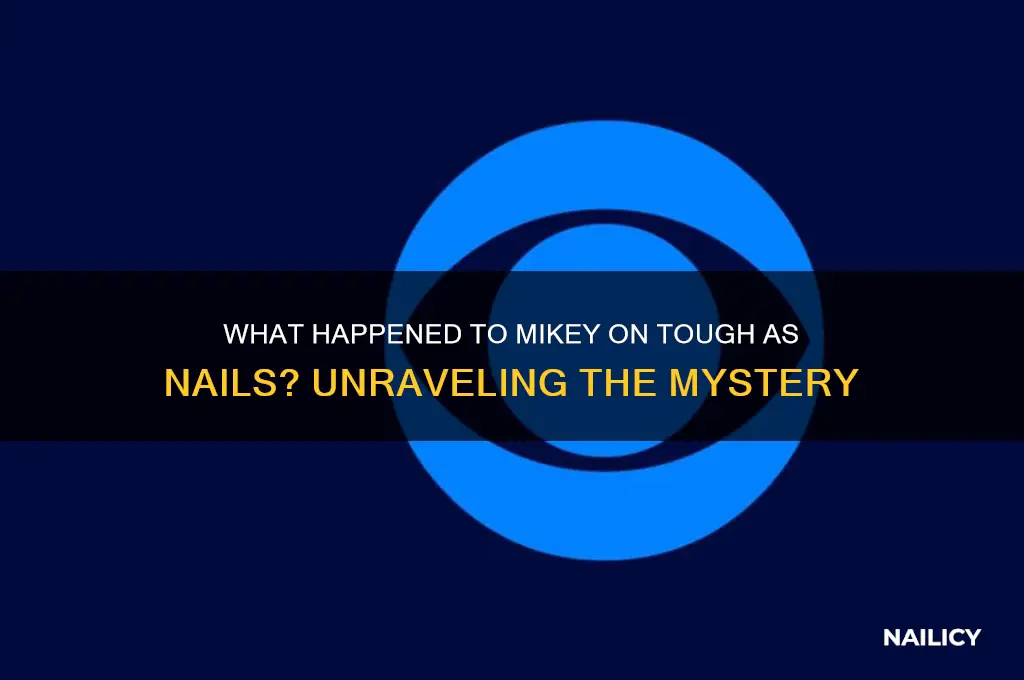 what hapoened to mikey on tough as nails