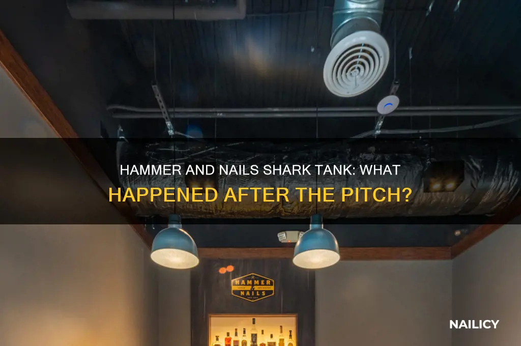what happened to hammer and nails shark tank
