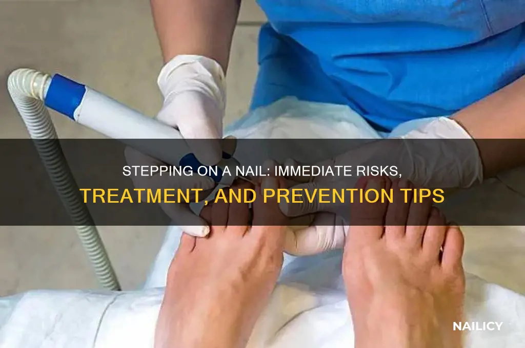 what happens after stepping on a nail