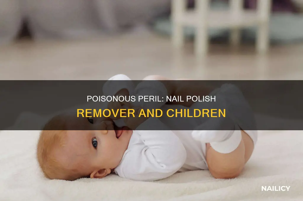 what happens if a child drinks nail polish remover