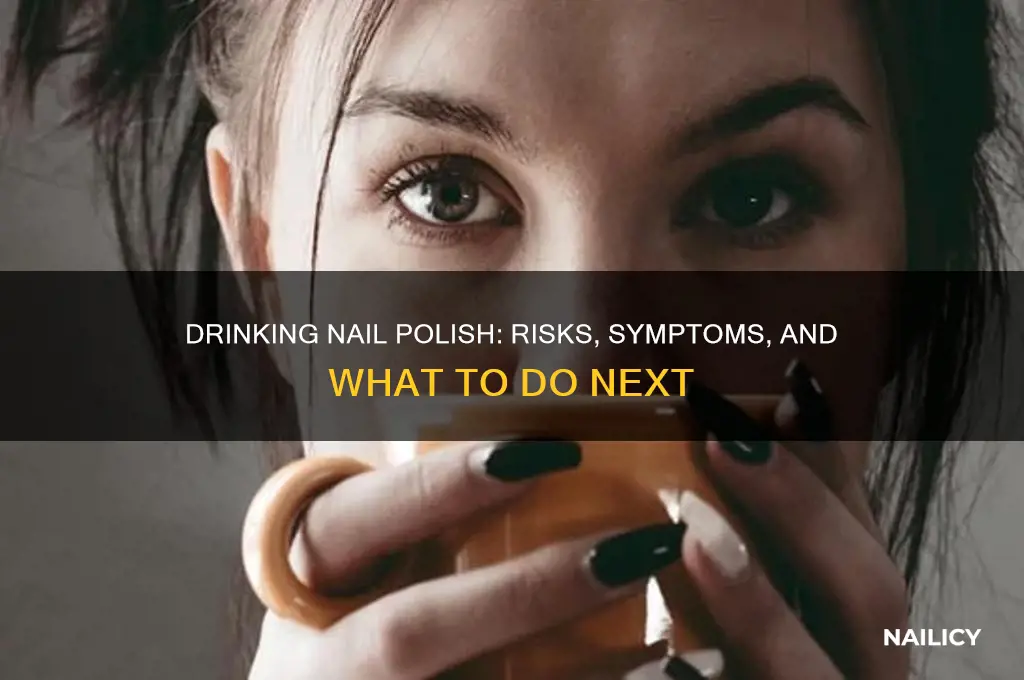 what happens if i drink nail polish