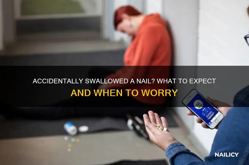 what happens if you accidentally swallow a nail